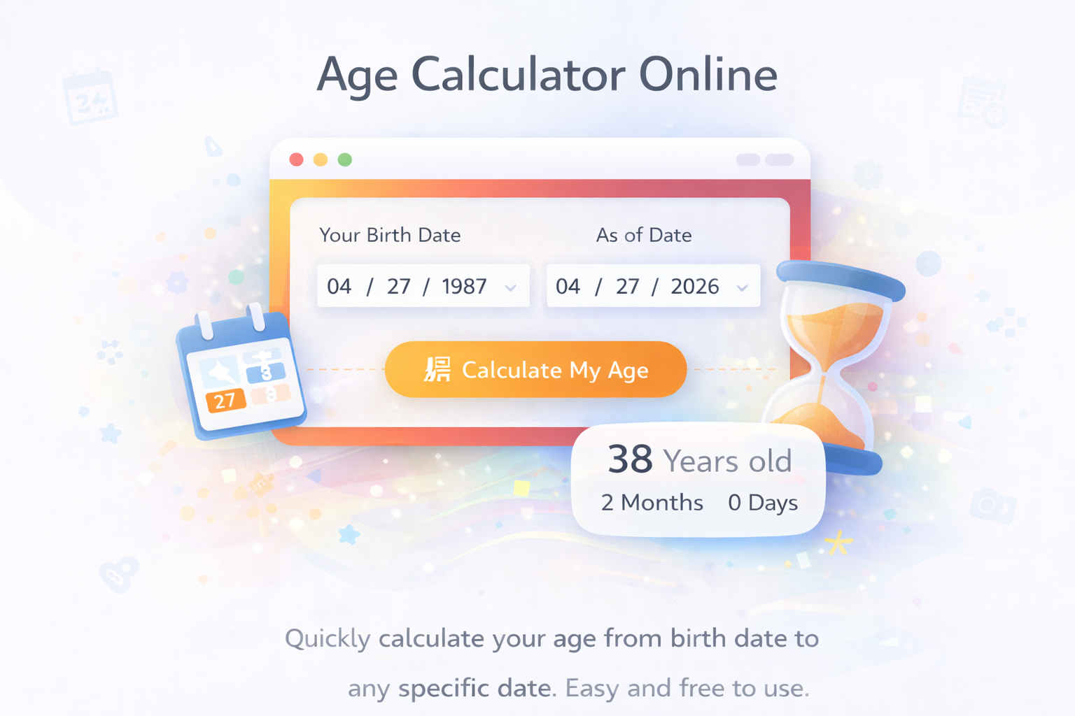 Age Calculator: Find Your Exact Age in Seconds