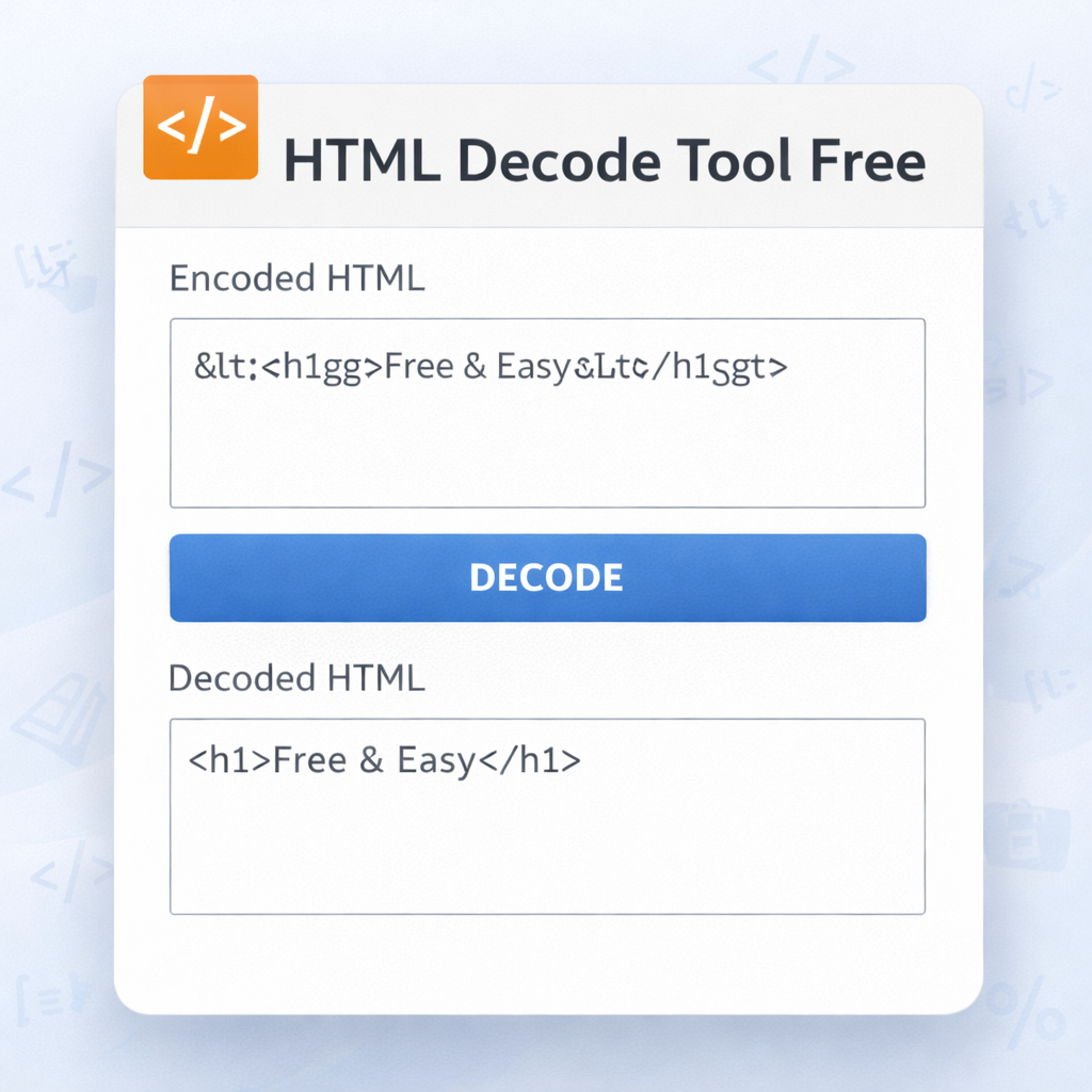 HTML Decode Tool: How to Convert HTML Entities Back to Normal Text Free